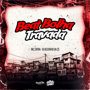 Beat Bolha Travada