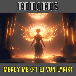 Mercy Me (feat. EJ Von Lyrik)