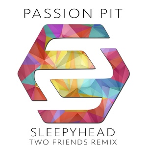 Sleepyhead (Two Friends Remix)