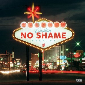 No Shame (feat. CJ) [Explicit]