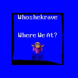 Where We At? (Explicit)