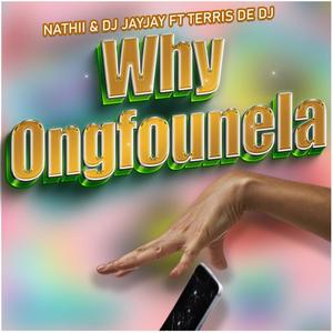 Why ong phounela (feat. Terriis de dj)