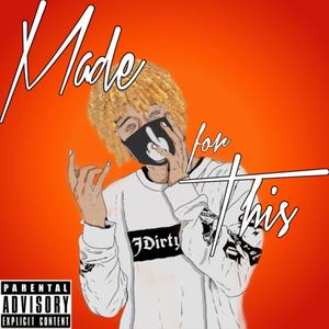 Made For This (Explicit)