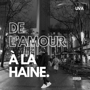 de l'amour à la haine (Explicit)