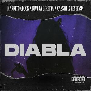 Diabla (feat. Pabloktinn el Cassiel, Rivera Beretta & Beyben34)