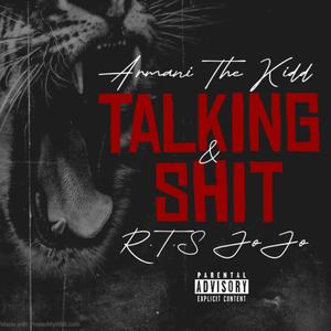 Talking **** (feat. R.T.S JoJo) [Explicit]