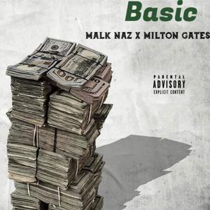 Basic (feat. Milton Gates) [Explicit]