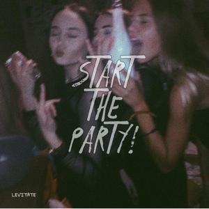 Start The Party (Explicit)