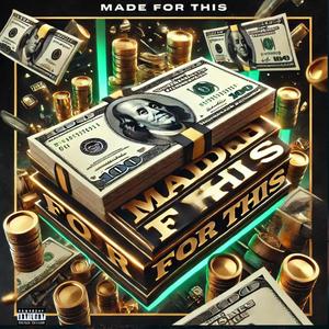 Made For This (Explicit)