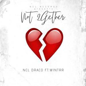 Not2Gether (feat. WINTRR) (Explicit)