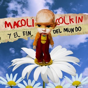 Macoli Colkin y el Fin del Mundo