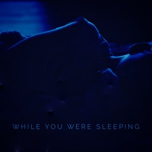 While You Were Sleeping