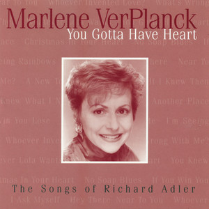 You Gotta Have Heart (The Songs Of Richard Adler)