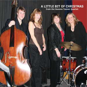 A Little Bit Of Christmas from the Jeannie Tanner Quartet