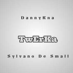 TWERKA (feat. Sylvano de small)