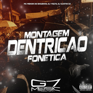 Montagem Dentricão Fonética (Explicit)