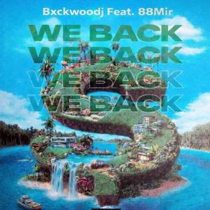 WE BACK (feat. 88Mir) (Explicit)