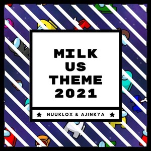 Milk Us Theme 2021