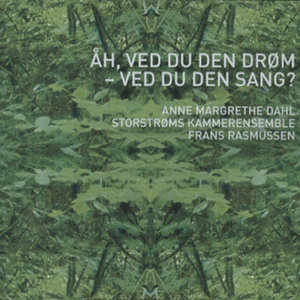 Anne Margrethe Dahl, Storstrøms Kammerensemble & Frans Rasmussen