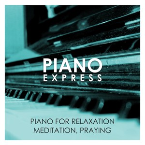 Piano for Relaxation, Meditation, Praying