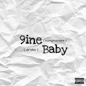 9ine baby (feat. 11Drxko) [Explicit]