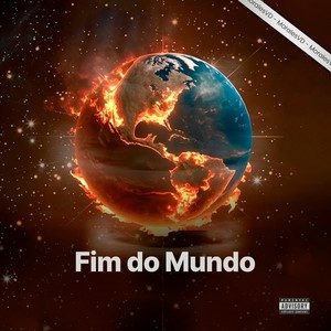 Fim Do Mundo (Explicit)