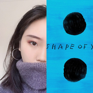 Shape of You×中文歌