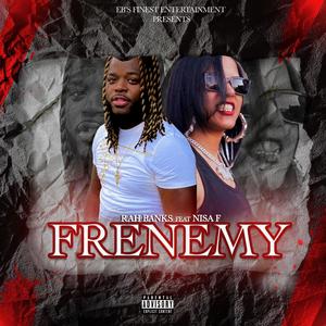 Frenemy (feat. NisaF) [Explicit]