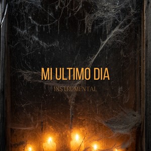 Mi ultimo dia (Instrumental Version)