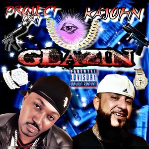 Glazin (feat. AnnoDomination & Project Pat) [Explicit]