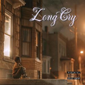 Long Cry (feat. King Rebel & Tev Geez) (Explicit)