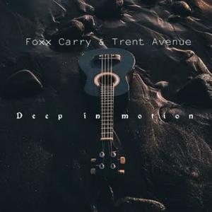 Deep In Motion (feat. Trent Avenue)