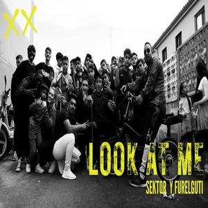 Look at me (feat. Sektor) [Explicit]