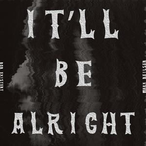 It'll Be Alright