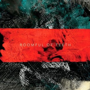 Roomful of Teeth