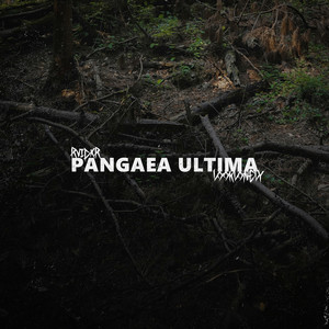 Pangaea Ultima (Explicit)