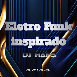 Eletro Funk Inspirado (Explicit)