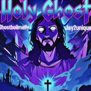 Holy Ghost feat jay2unique