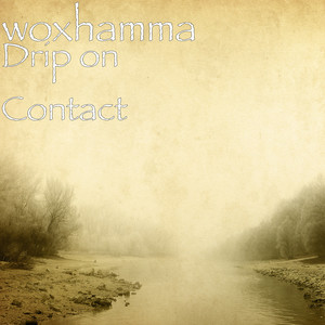 Drip on Contact (Explicit)