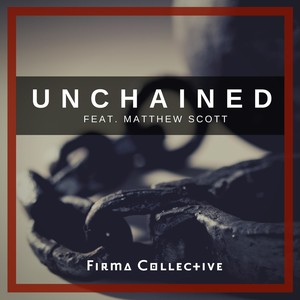 Unchained (feat. Matthew Scott)