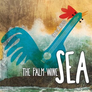 The Palm Wine Sea