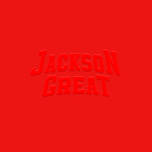 Jackson Great (Explicit)