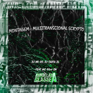 Montagem - Multitranscional Scrypto (Explicit)