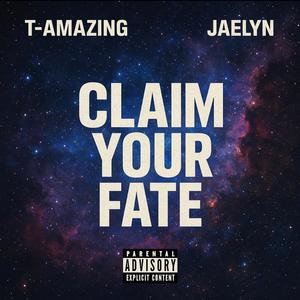 Claim Your Fate (feat. Jaelyn) (Explicit)