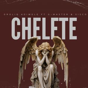 Chelete ft (feat. G-Master & Sisco)