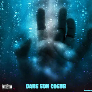 DANS SON COEUR (Explicit)