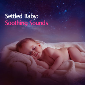 Settled Baby: Soothing Sounds