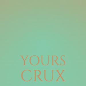 Yours Crux