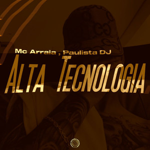 Alta Tecnologia (Explicit)