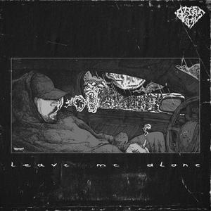 Leave Me Alone (feat. Netuh) (Explicit)